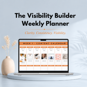 The Visibility Builder Weekly Planner